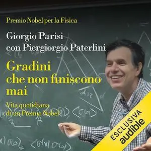 «Gradini che non finiscono mai» by Giorgio Parisi, Piergiorgio Paterlini