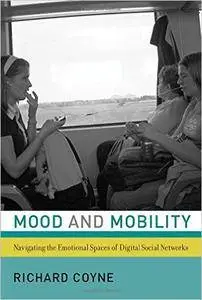 Mood and Mobility: Navigating the Emotional Spaces of Digital Social Networks