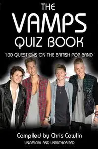 «The Vamps Quiz Book» by Chris Cowlin