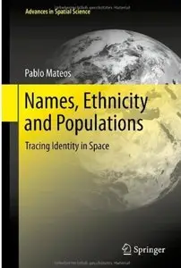Names, Ethnicity and Populations: Tracing Identity in Space [Repost]