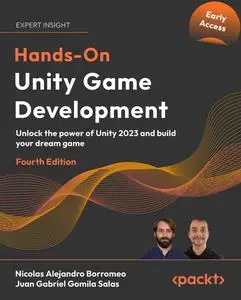 Hands-On Unity Game Development - Fourth Edition (Early Access)