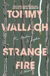 «Strange Fire» by Tommy Wallach