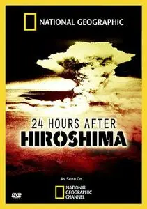 NG Explorer - 24 Hours after Hiroshima (2010)
