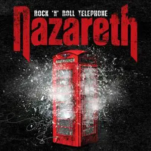 Nazareth - Rock 'n' Roll Telephone (2014/2021) [Official Digital Download]