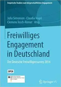 Freiwilliges Engagement in Deutschland: Der Deutsche Freiwilligensurvey 2014
