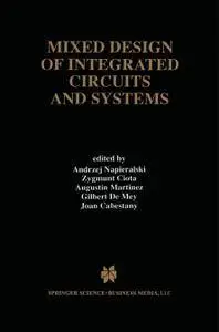 Mixed Design of Integrated Circuits and Systems