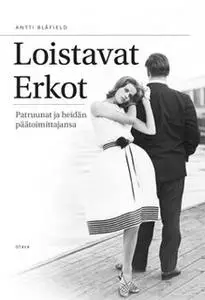 «Loistavat Erkot» by Antti Blåfield