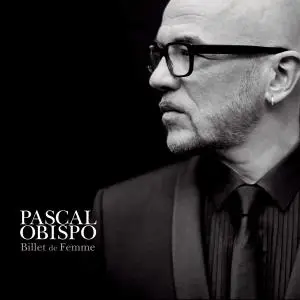Pascal Obispo - Billet De Femme (2016)