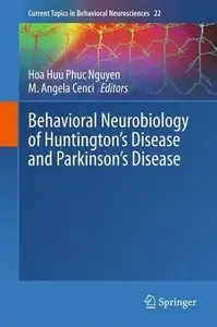 Behavioral Neurobiology of Huntington's Disease and Parkinson's Disease (Repost)