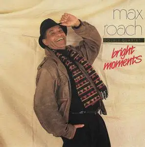 Max Roach Double Quartet - Bright Moments (1987)