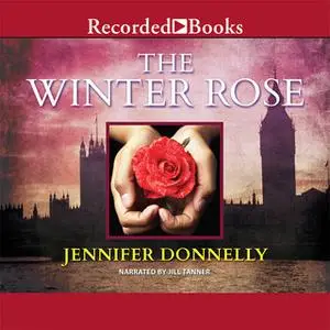 «The Winter Rose» by Jennifer Donnelly