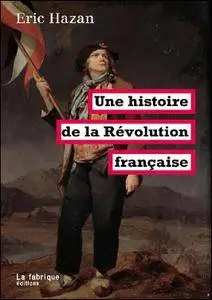 Eric Hazan, "Une histoire de la Révolution française"