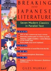 Breaking into Japanese Literature: Seven Modern Classics in Parallel Text