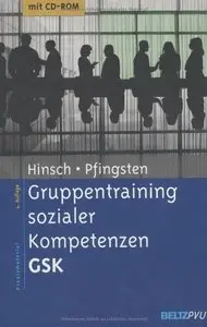 Gruppentraining sozialer Kompetenzen GSK: Grundlagen, Durchführung, Anwendungsbeispiele (repost)