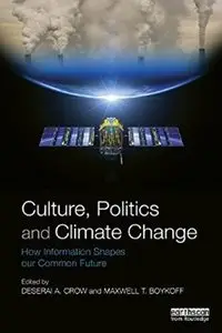 Culture, Politics and Climate Change: How Information Shapes our Common Future [Repost]