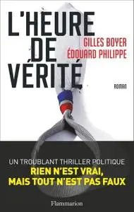 Édouard Philippe, Gilles Boyer, "L’heure de vérité"