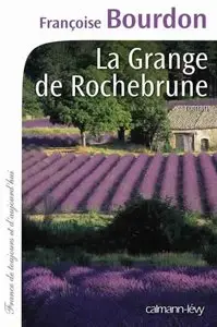 La Grange de Rochebrune - Françoise Bourdon