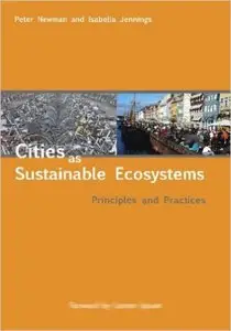 Cities as Sustainable Ecosystems: Principles and Practices 2nd Edition