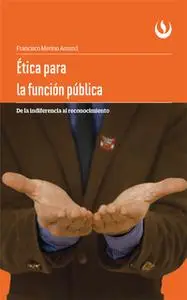 «Ética para la función pública» by Francisco Merino Amand