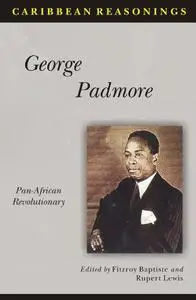 Caribbean Reasonings: George Padmore, Pan-African Revolutionary