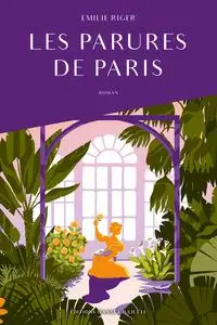 Emilie Riger, "Les parures de Paris", tome 1