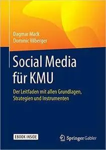 Social Media für KMU: Der Leitfaden mit allen Grundlagen, Strategien und Instrumenten