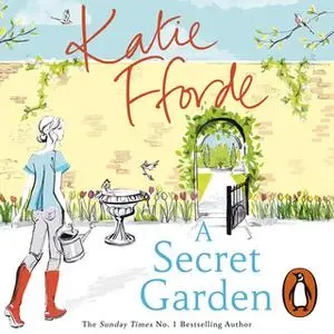 «A Secret Garden» by Katie Fforde