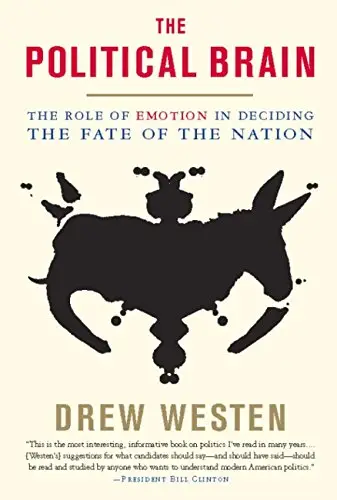 The Political Brain: The Role of Emotion in Deciding the Fate of the Nation (Repost)