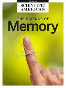 Remember When?: The Science of Memory