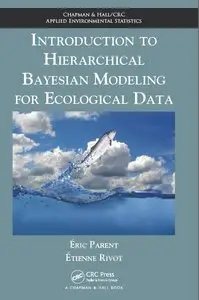 Introduction to Hierarchical Bayesian Modeling for Ecological Data (repost)