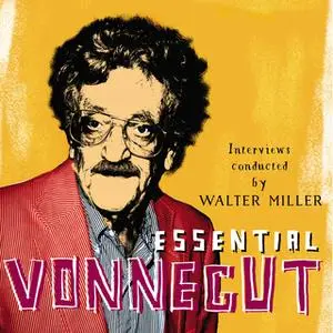 «Essential Vonnegut Interviews» by Kurt Vonnegut
