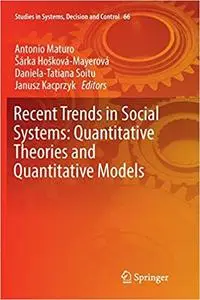 Recent Trends in Social Systems: Quantitative Theories and Quantitative Models (Repost)