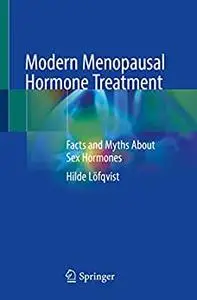 Modern Menopausal Hormone Treatment