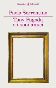 Paolo Sorrentino - Tony Pagoda E I Suoi Amici