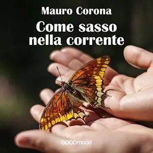 «Come sasso nella corrente» by Mauro Corona
