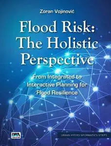 Flood Risk: The Holistic Perspective