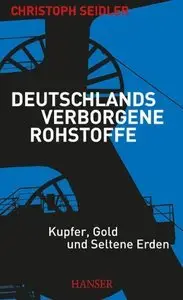 Deutschlands verborgene Rohstoffe: Kupfer, Gold und Seltene Erden (repost)