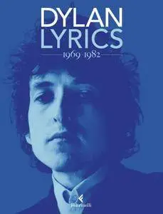 Bob Dylan - Lyrics 1969-1982
