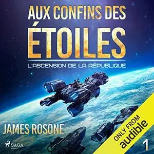 James Rosone, "L'ascension de la République, Livre 1 : Aux confins des étoiles"