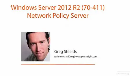 Pluralsight - Windows Server 2012 R2 (70-411) Network Policy Server