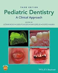 Pediatric Dentistry: A Clinical Approach, Third Edition