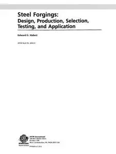 Steel Forgings: Design, Production, Selection, Testing and Application,  Manual 53