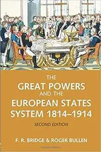 The Great Powers and the European States System 1814-1914