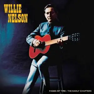 Willie Nelson - Pages Of Time: The Early Chapters (2023)
