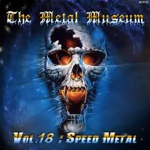 The Metal Museum - vol 18 Speed Metal