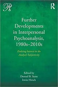 Further Developments in Interpersonal Psychoanalysis, 1980s-2010s