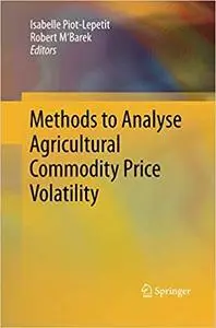 Methods to Analyse Agricultural Commodity Price Volatility