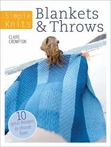 Simple Knits - Blankets & Throws: 10 Great Designs to Choose From (Repost)
