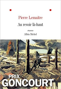 Au revoir là-haut - Pierre Lemaitre (Repost)
