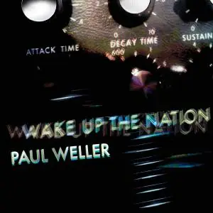 Paul Weller - Wake Up The Nation (10th Anniversary Remastered Edition) (2010/2020)